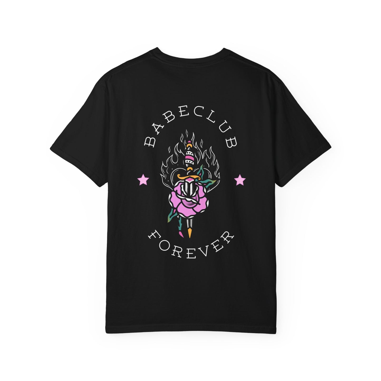 Artist Series* Babe Club Forever - Unisex Garment-Dyed T-shirt
