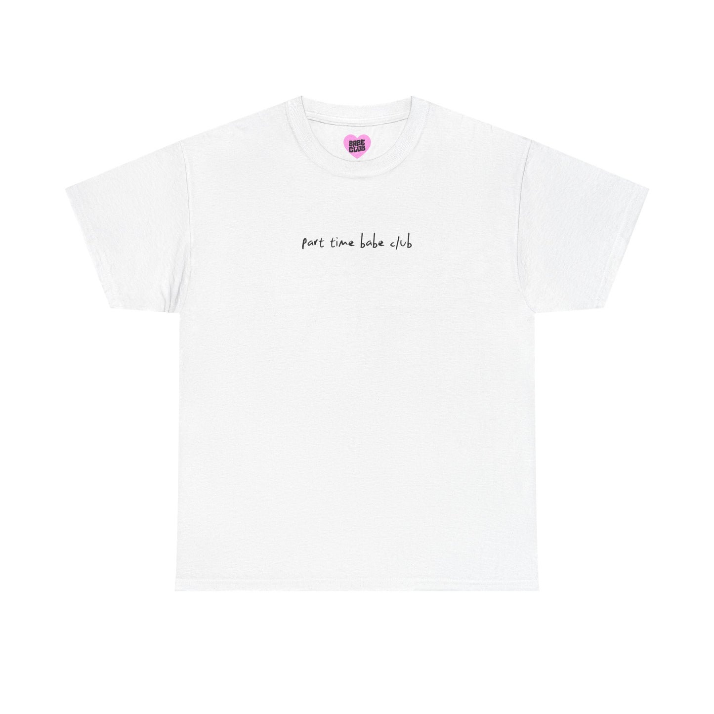Part Time Babe Club Unisex Heavy Cotton Tee