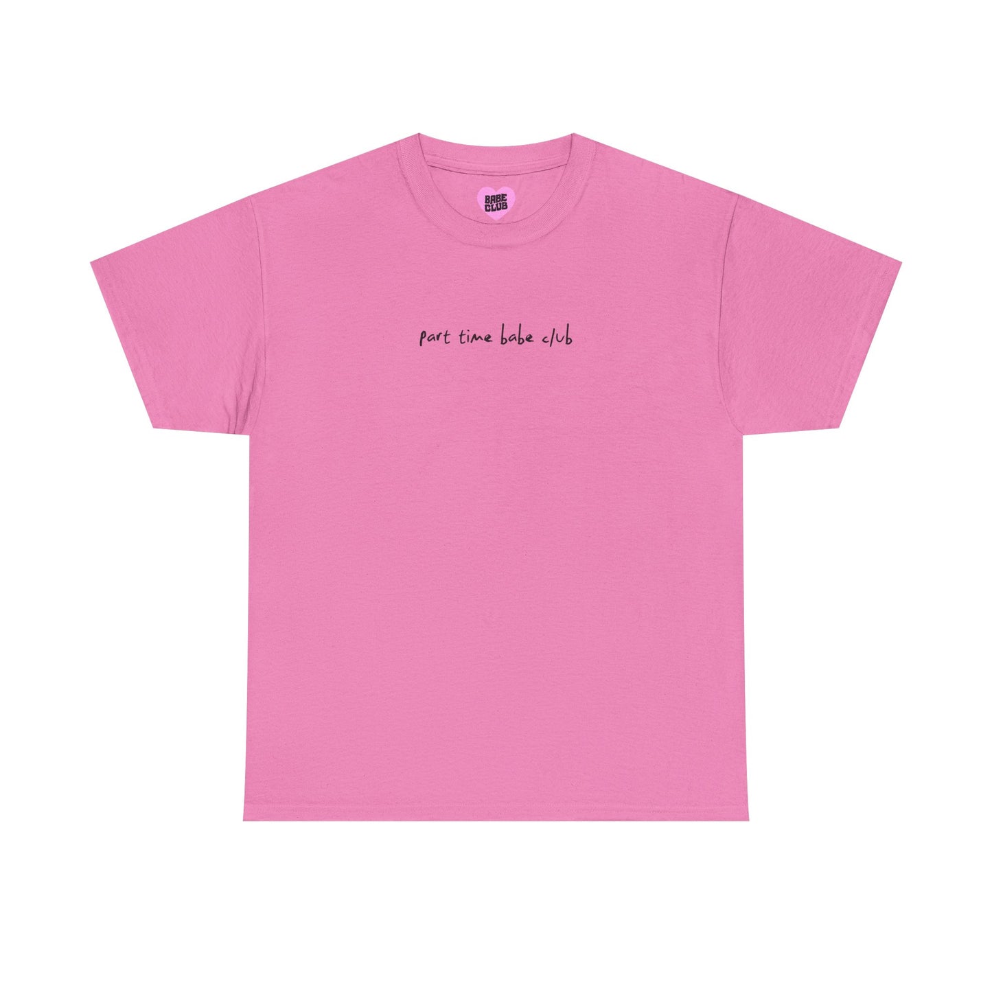 Part Time Babe Club Unisex Heavy Cotton Tee