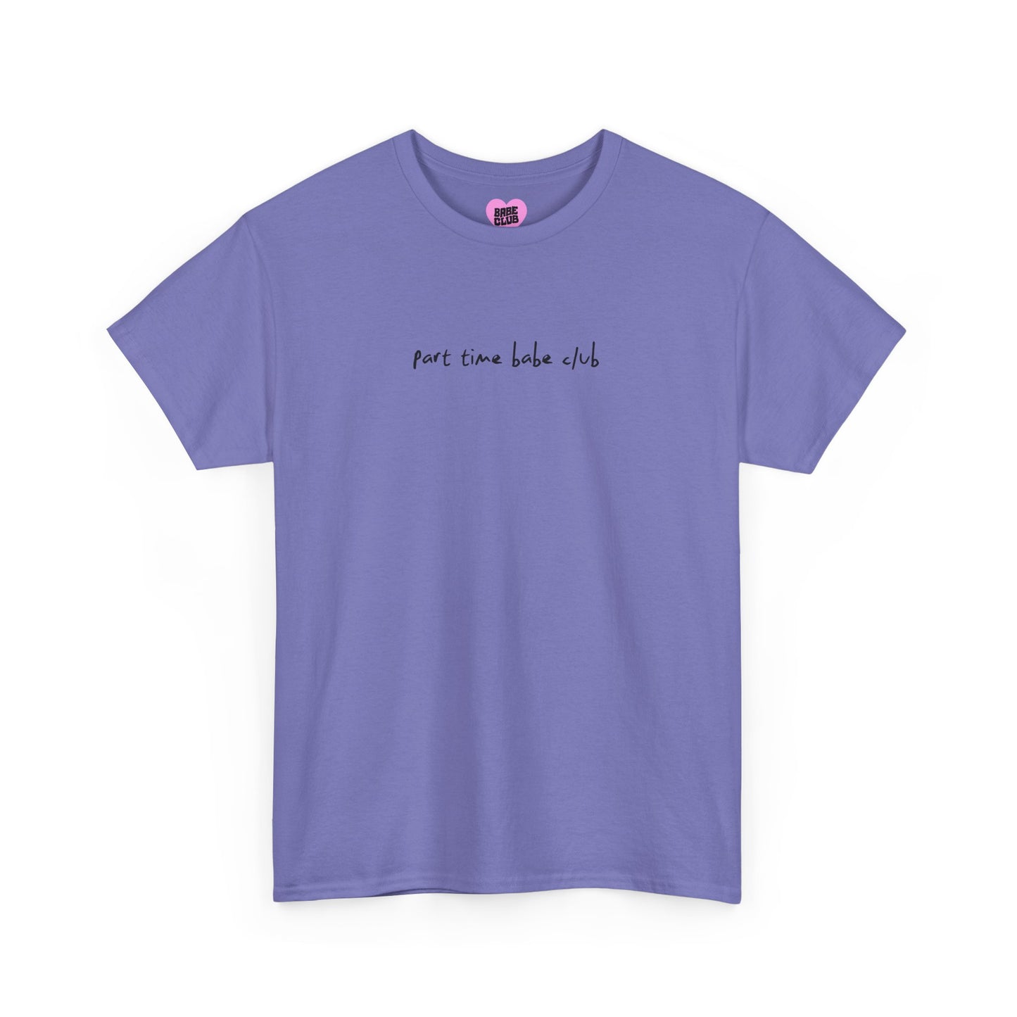 Part Time Babe Club Unisex Heavy Cotton Tee