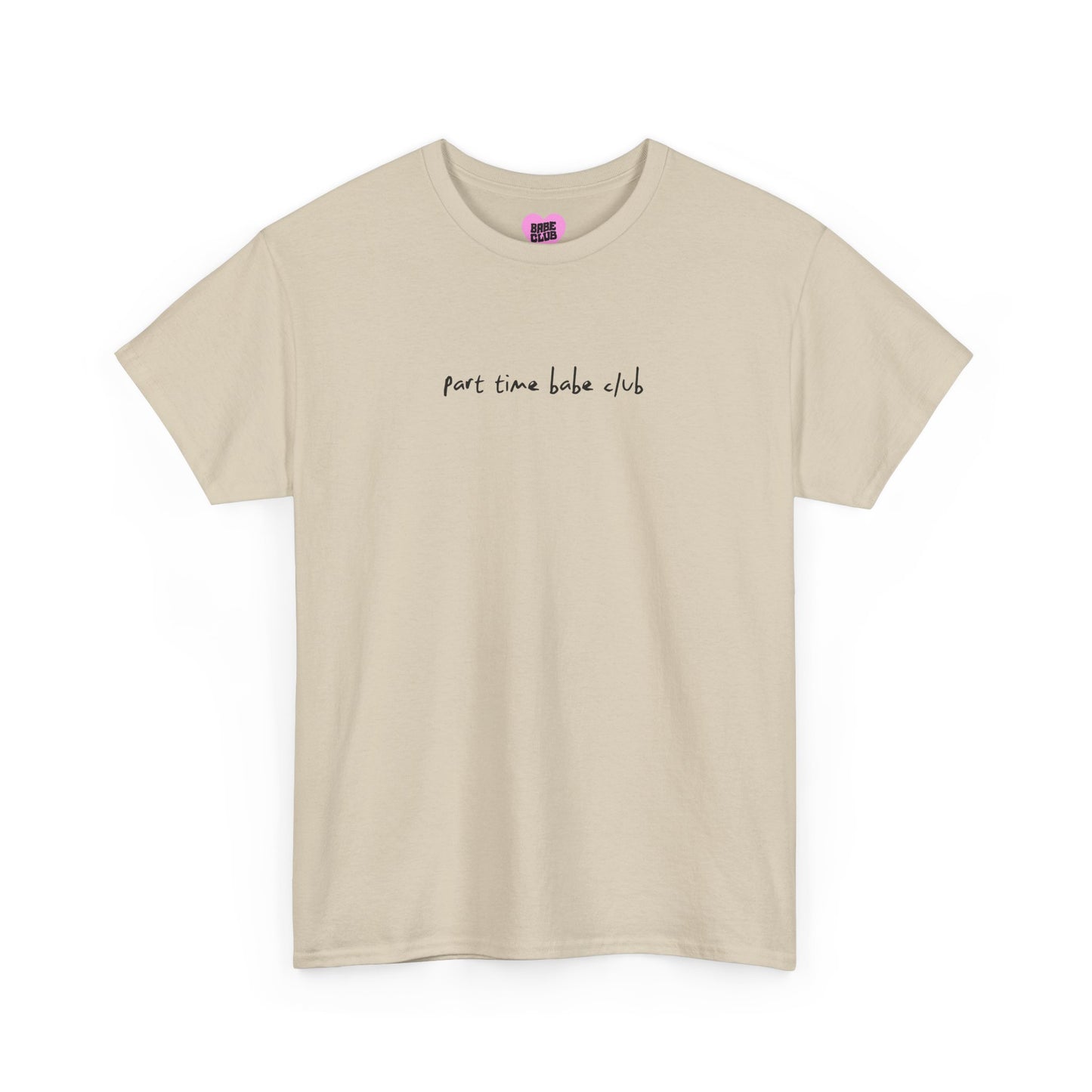 Part Time Babe Club Unisex Heavy Cotton Tee