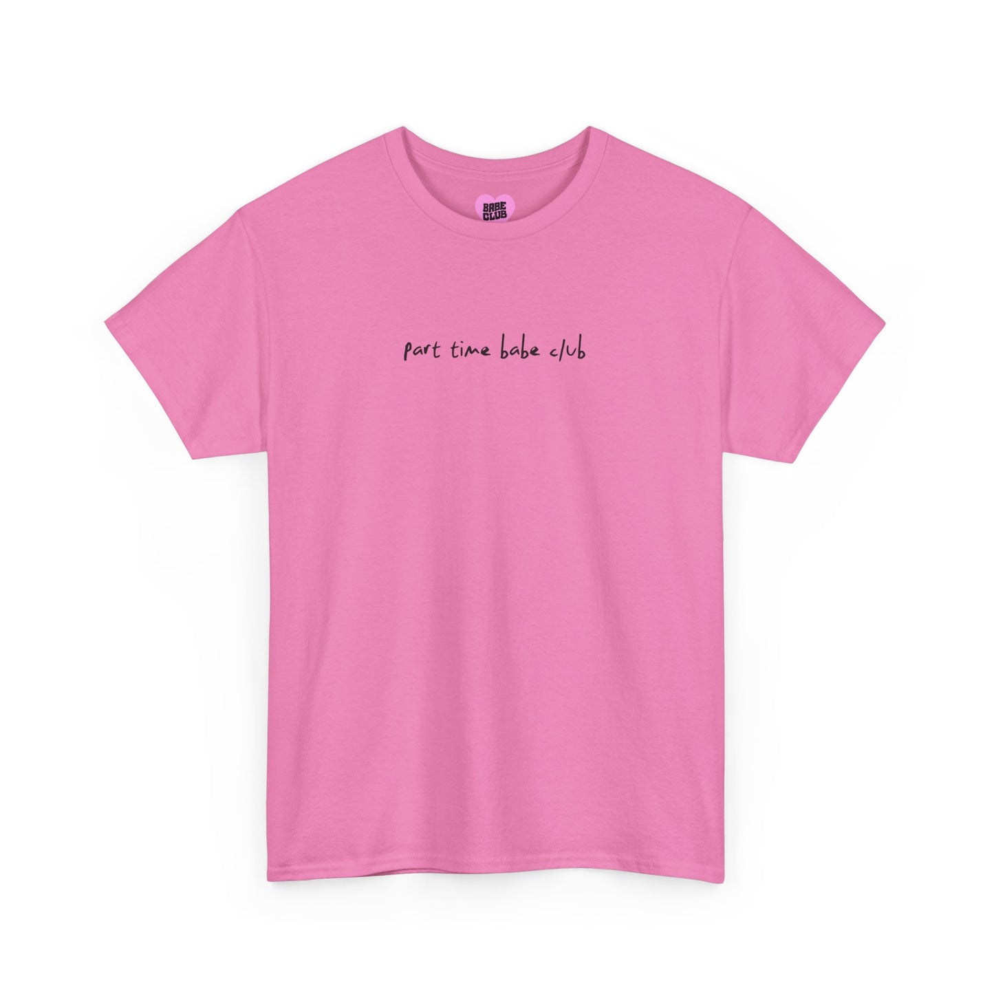 Part Time Babe Club Unisex Heavy Cotton Tee