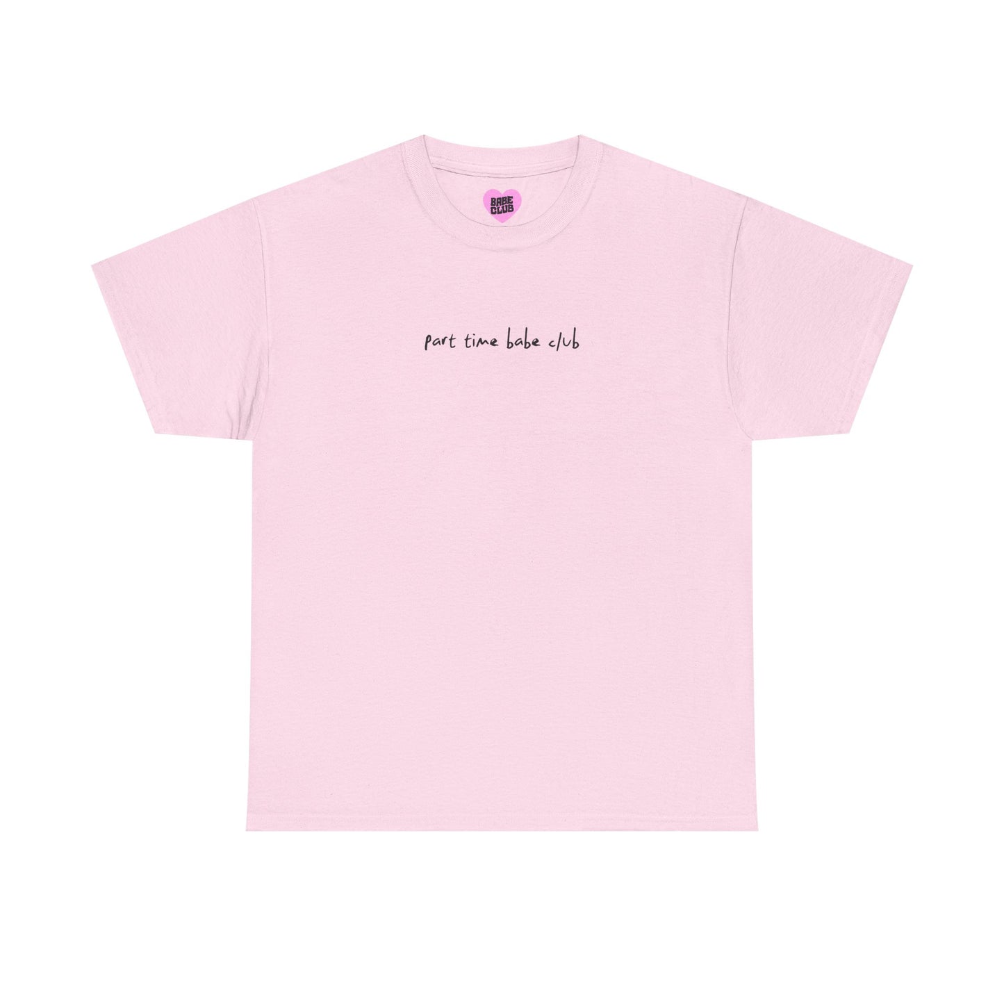 Part Time Babe Club Unisex Heavy Cotton Tee