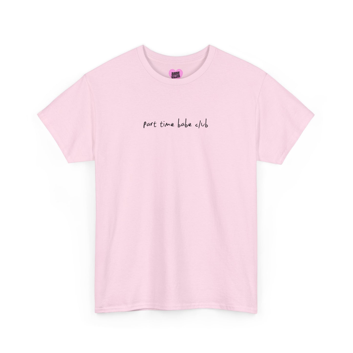 Part Time Babe Club Unisex Heavy Cotton Tee